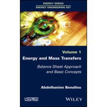 Energy and Mass Transfers: Balance Sheet Approach and Basic Concepts, Volume 1: 2018